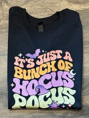 It's Just a Bunch of Hocus Pocus" handcrafted tee 100% cotton gilden